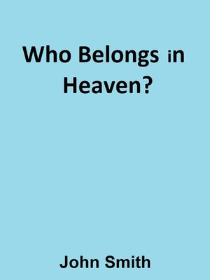 cover image of Who Belongs in Heaven?